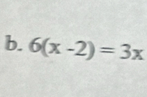 6(x-2)=3x