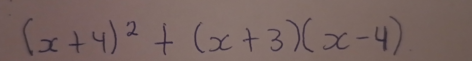 (x+4)^2+(x+3)(x-4)