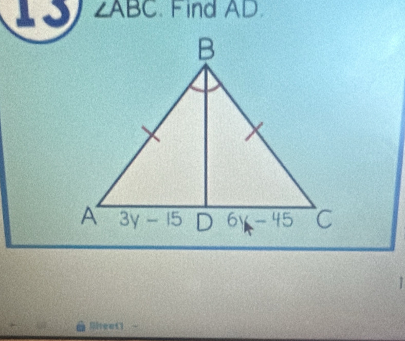 13 ∠ ABC. Find AD.
Sheat1