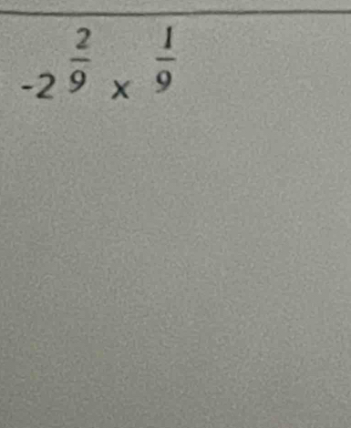 -2^(frac 2)9*^(frac 1)9