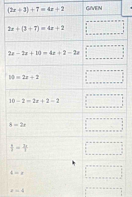 (2x+3)+7=4x+2 GIVEN
x=4