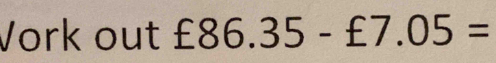 Vork out £86.35-£7.05=