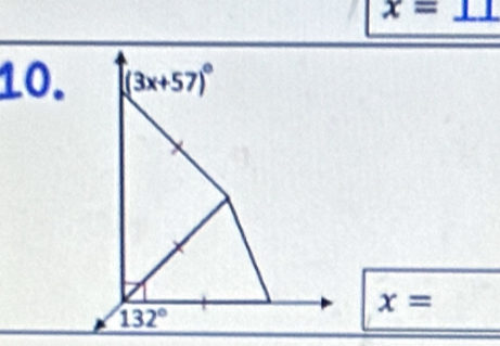 x=11
10. (3x+57)^circ 
x=
132°