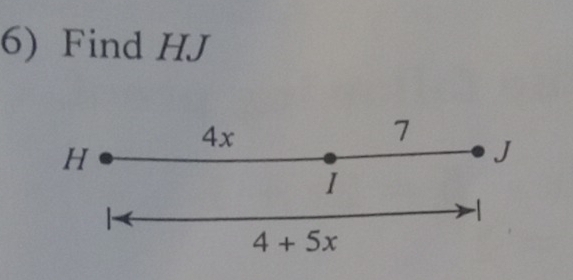 Find HJ
4x
7
H
J
1
-
4+5x