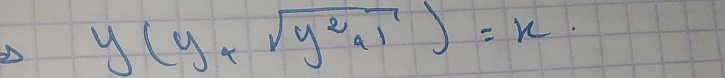 y(y+sqrt(y^2+1))=x