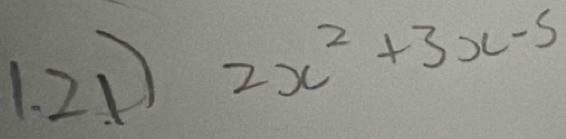 2D 2x^2+3x-5