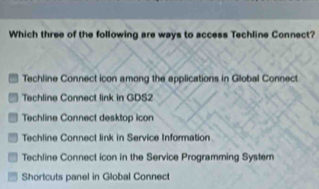 Solved: Which three of the following are ways to access Techline ...