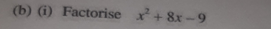 Factorise x^2+8x-9