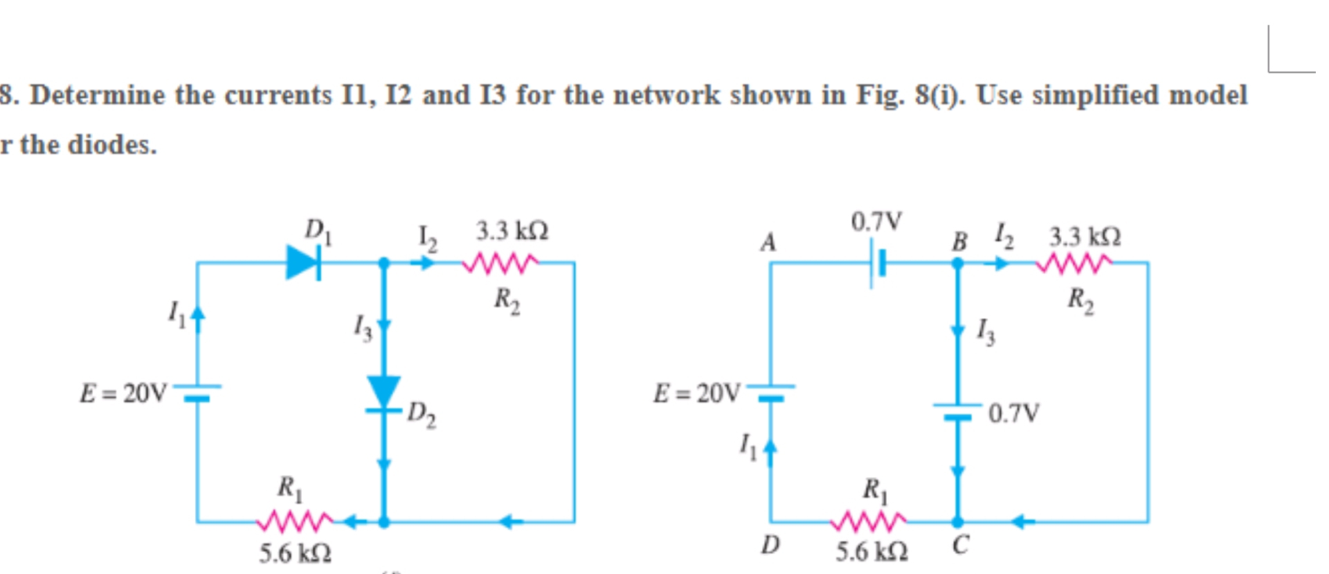 Gelöst:Determine the currents I1, I2 and I3 for the network shown in ...