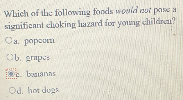 Solved: Which of the following foods would not pose a significant ...