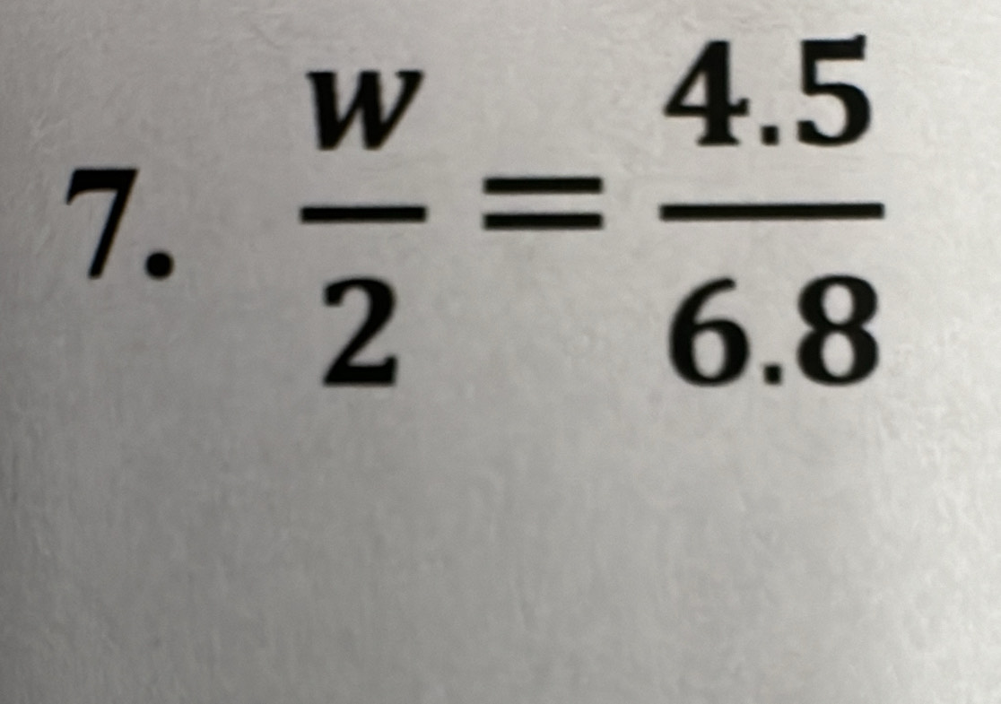  w/2 = (4.5)/6.8 