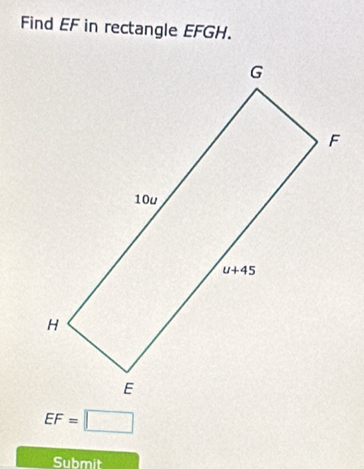 Find EF in rectangle EFGH.
EF=□
Submit