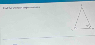 Find the unknown angle measures.