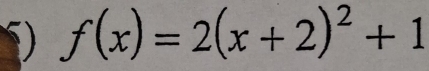 f(x)=2(x+2)^2+1