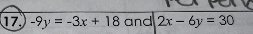 -9y=-3x+18 and 2x-6y=30