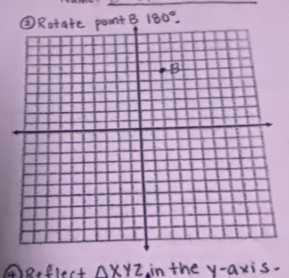 180°. 
8.f1 ect △ XYZ in the y-axis.