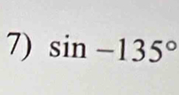 sin -135°