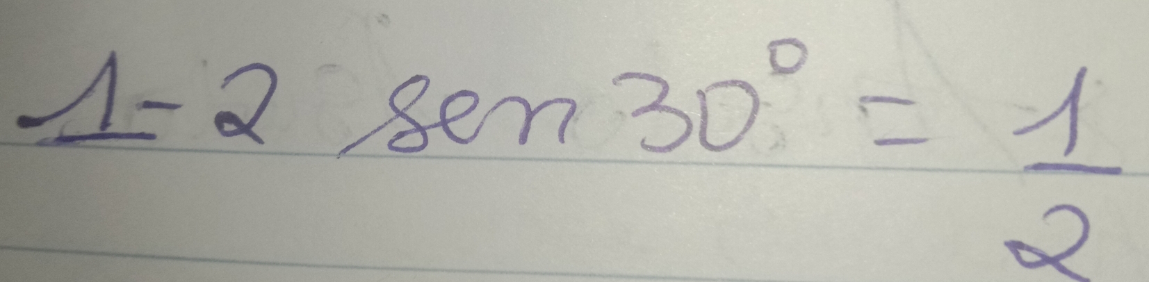 1-2sin 30°= 1/2 