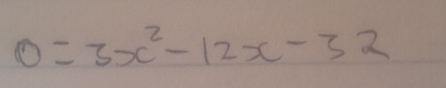 0=3x^2-12x-32