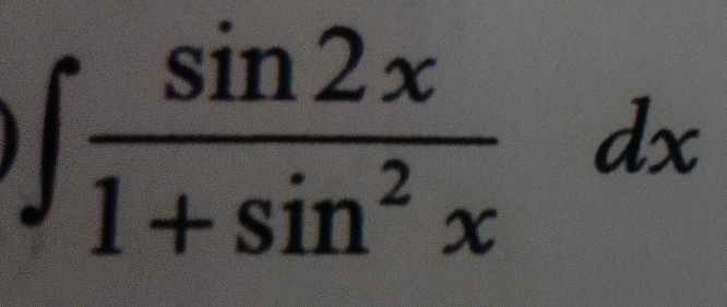 ∈t  sin 2x/1+sin^2x dx