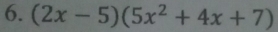 (2x-5)(5x^2+4x+7)