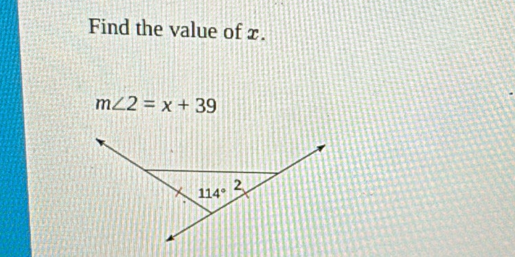 Find the value of x.
m∠ 2=x+39