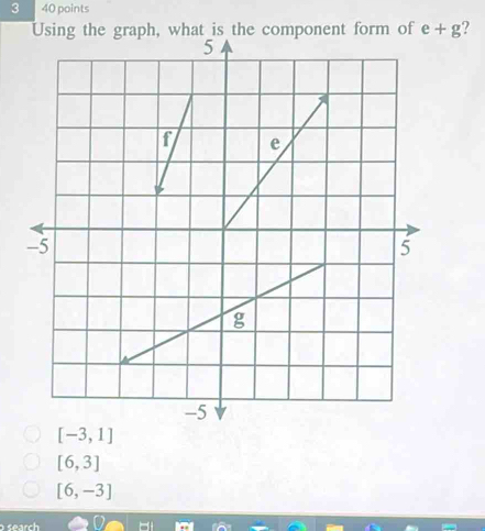 3 40 points
f
[-3,1]
[6,3]
[6,-3]
search