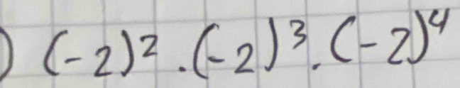 1 (-2)^2· (-2)^3· (-2)^4