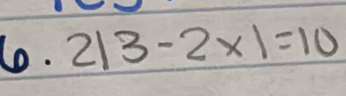 Lo. 2|3-2* 1=10