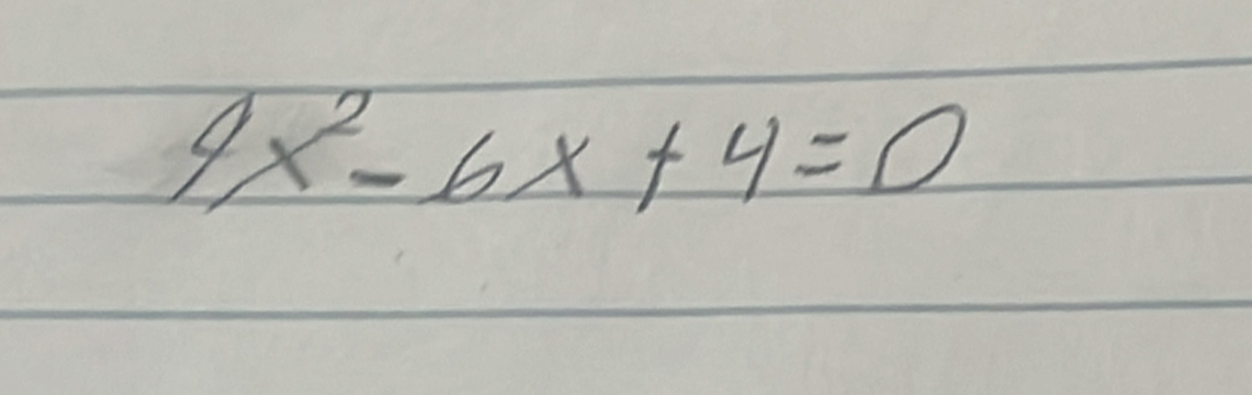 9x^2-6x+4=0