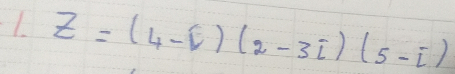 z=(4-i)(2-3i)(5-i)