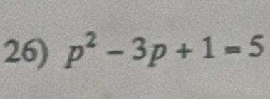 p^2-3p+1=5