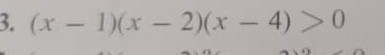 (x-1)(x-2)(x-4)>0