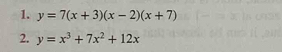 y=7(x+3)(x-2)(x+7)
2. y=x^3+7x^2+12x