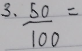  50/100 =