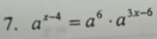 a^(x-4)=a^6· a^(3x-6)