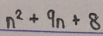 n^2+9n+8