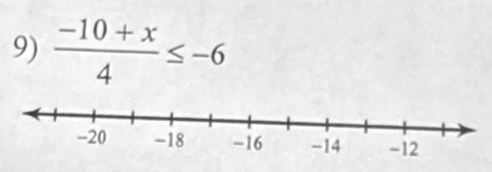  (-10+x)/4 ≤ -6