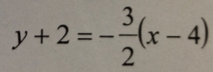 y+2=- 3/2 (x-4)