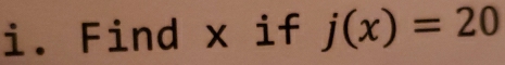 Find x if j(x)=20