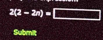 2(2-2n)=□
Submit