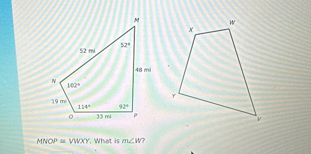 MNOP ≅ VWXY. What is m∠ W