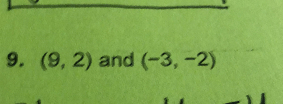 (9,2) and (-3,-2)