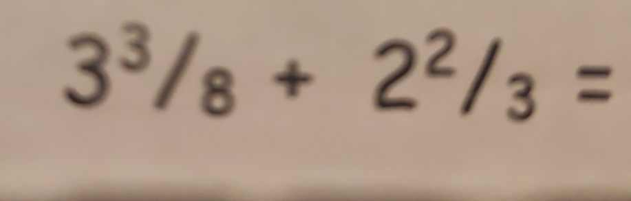 3^3/_8+2^2/_3=