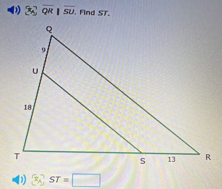 overline QR||overline SU. . Find S7.
[z_A] ST=□