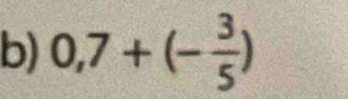 0,7+(- 3/5 )