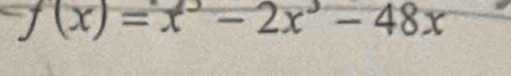 f(x)=x^3-2x^3-48x