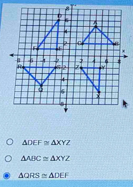 △ DEF≌ △ XYZ
△ ABC≌ △ XYZ
△ QRS≌ △ DEF