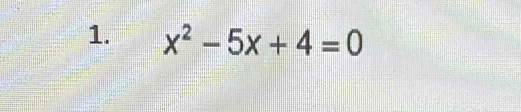 x^2-5x+4=0