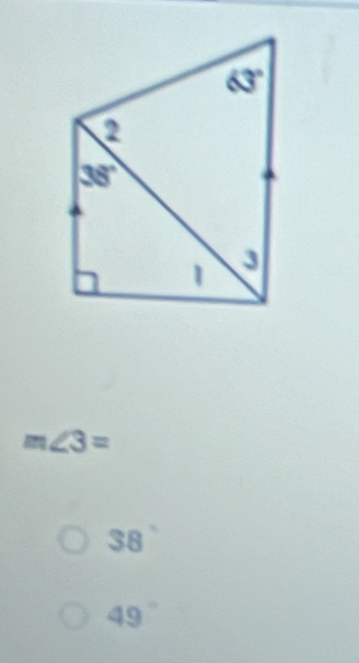 m∠ 3=
38°
49°